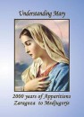 Understanding Mary: 2000 years of Apparitions: Zaragoza to Medjugorje