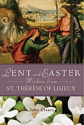 Lent and Easter Wisdom from St Thrse of Lisieux