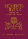 Moments Divine before the Blessed Sacrament