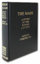 The Mass: A Study of the Roman Liturgy - hardback