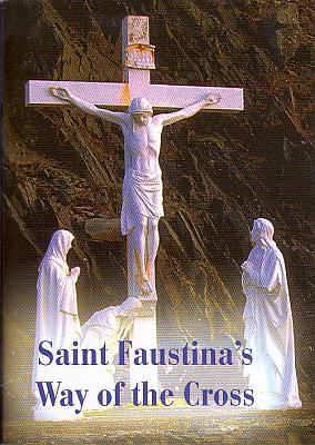Saint Faustina's Way of the Cross