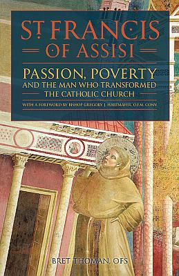 St Francis of Assisi: Passion, Poverty