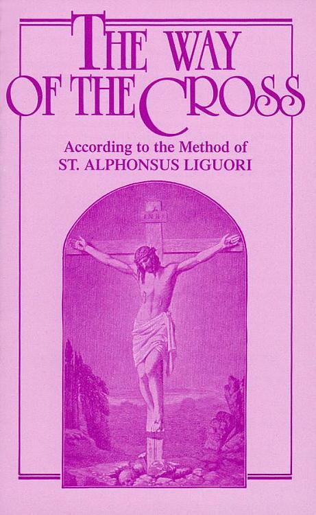 The Way of the Cross (St Alphonsus)