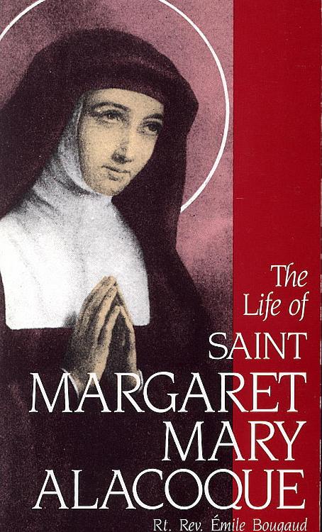 The Life of Saint Margaret Mary Alocoque