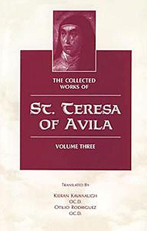 The Collected Works of St Teresa of Avila, Volume 3