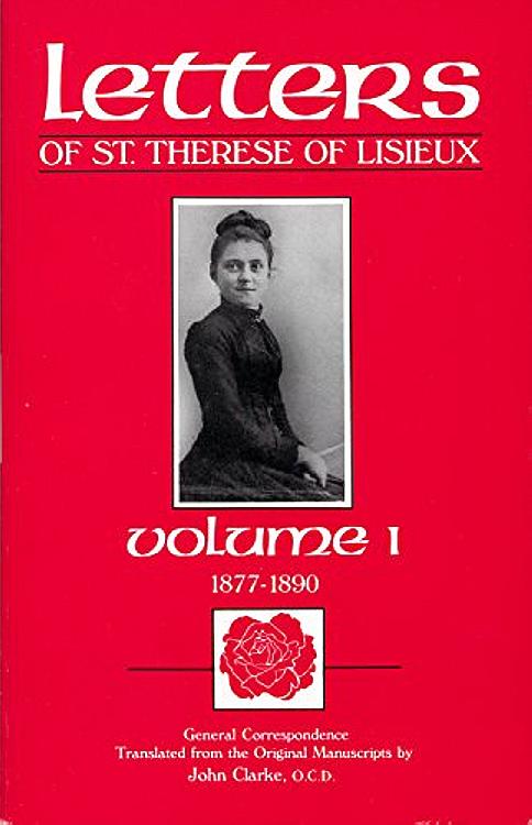 The Letters of St Thérèse of Lisieux and Those Who Knew Her: General Correspondence.  Volume 1