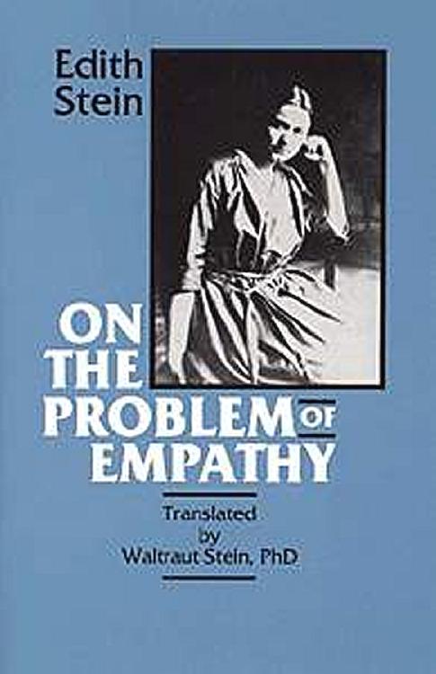 On The Problem of Empathy (Collected Works of Edith Stein, Vol 3)