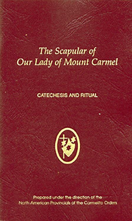 Catechesis and Ritual for the Scapular of Our Lady of Mount Carmel