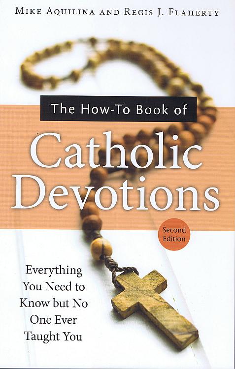 The How to book of Catholic Devotions