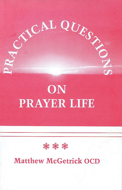 Practical Questions: On the Prayer Life