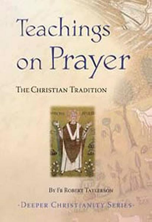 Teachings on Prayer: The Christian Tradition