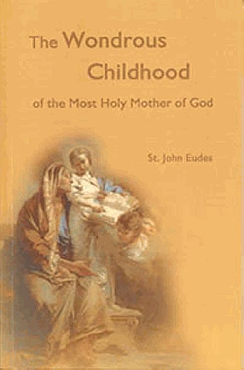 The Wondrous Childhood of the Most Holy Mother of God