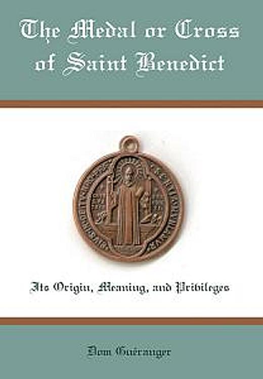 The Medal or Cross of St Benedict