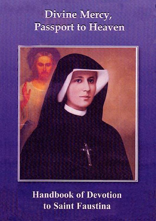 Divine Mercy Passport to Heaven: Handbook of Devotion to Saint Faustina