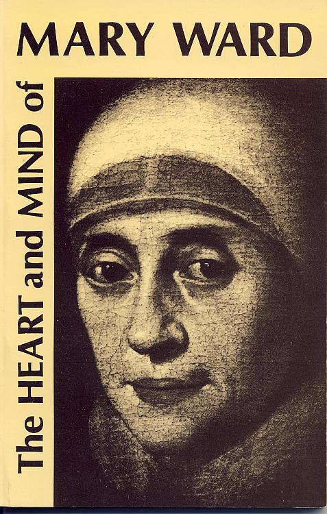 The Heart and Mind of Mary Ward