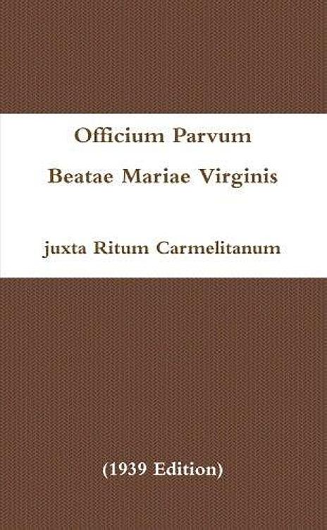 Officium Parvum Beatae Mariae Virginis juxta Ritum Carmelitanum (1939)