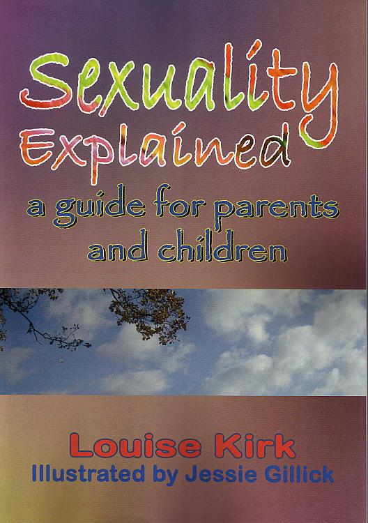 Sexuality Explained: a Guide for Parents and Children