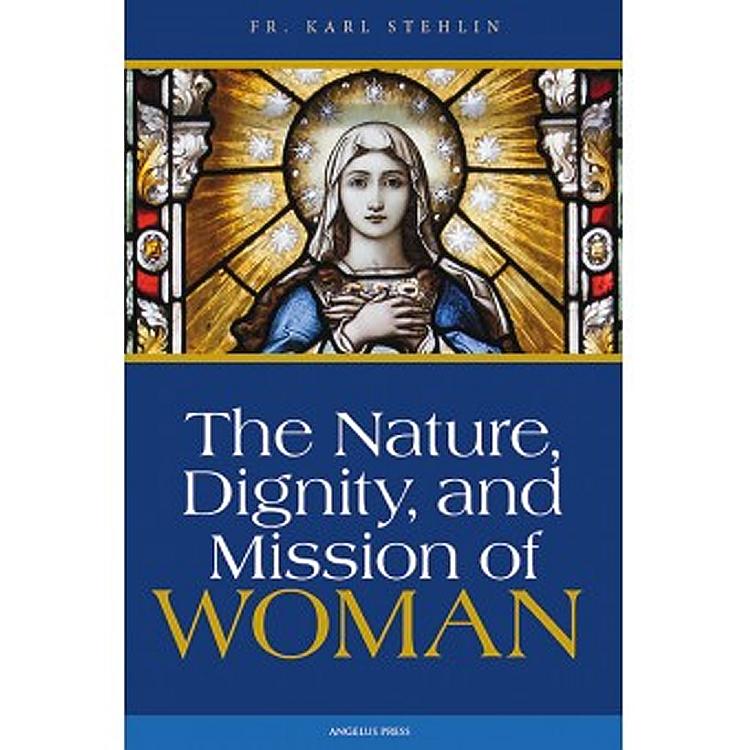 The Nature, Dignity and Mission of Woman