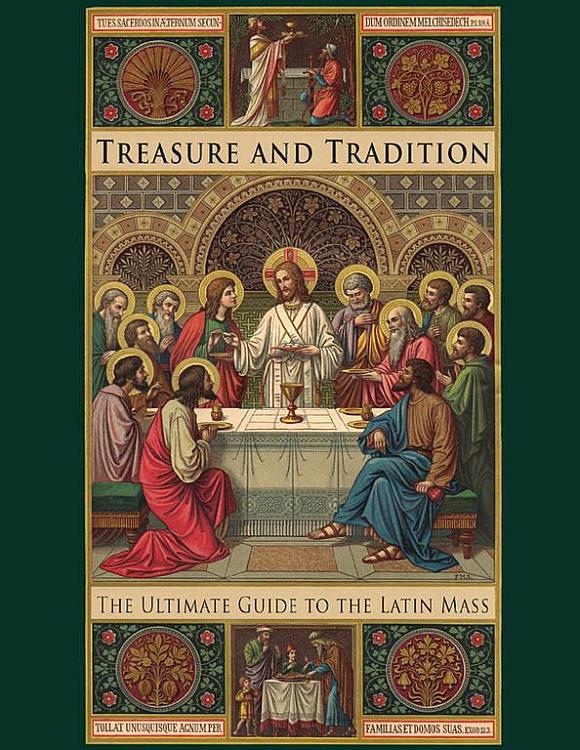 Treasure & Tradition: The Ultimate Guide to the Latin Mass