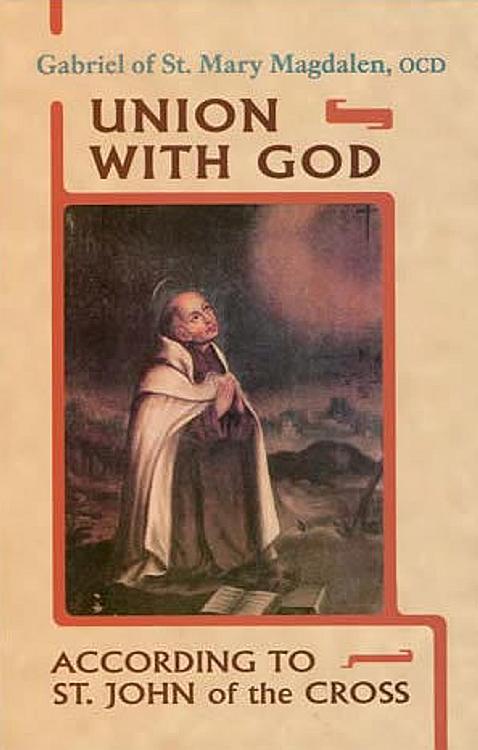 Union with God According to St. John of the Cross