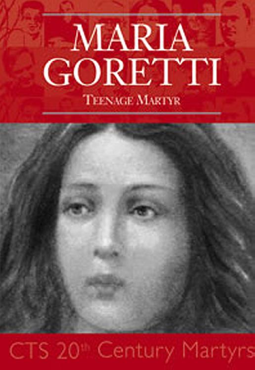 Maria Goretti: Teenage Martyr