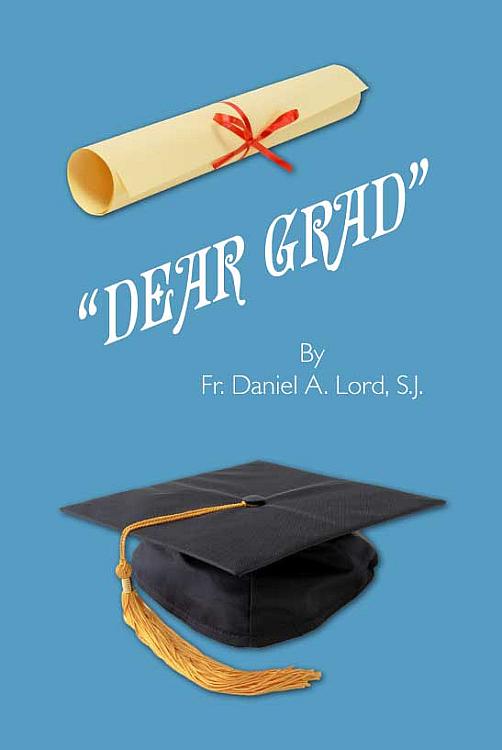 Dear Grad: A Booklet to Take Along Into Life