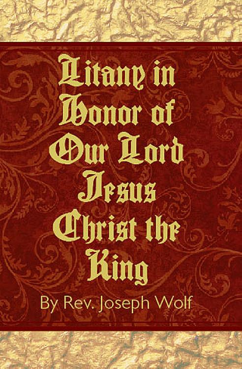Litany in Honour of Our Lord Jesus Christ the King