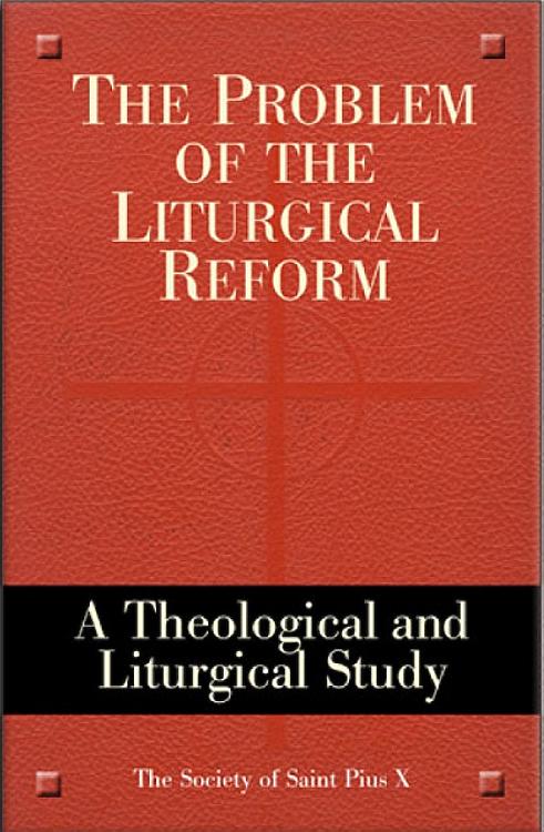 The Problem of the  Liturgical Reform