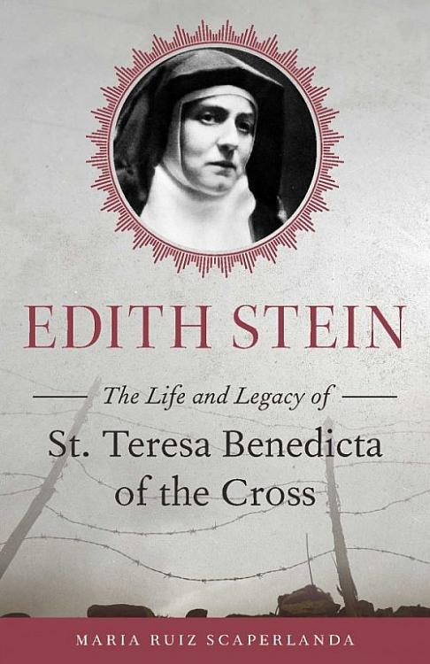 Edith Stein: The Life and Legacy