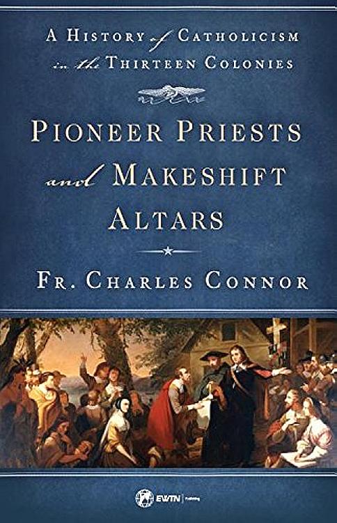 Pioneer Priests and Makeshift Altars