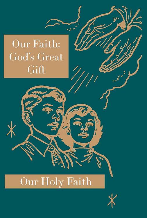 Our Holy Faith: 6th Grade: Our Faith