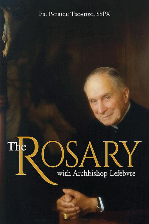 The Rosary with Archbishop Lefebvre