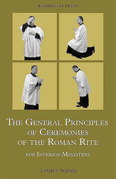 The General Principles of Ceremonies of the Roman Rite (for inferior ministers)