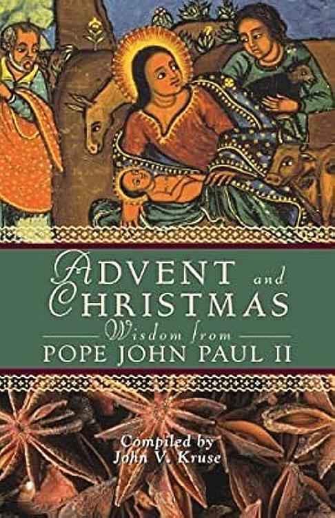 Advent and Christmas Wisdom from Pope John Paul II