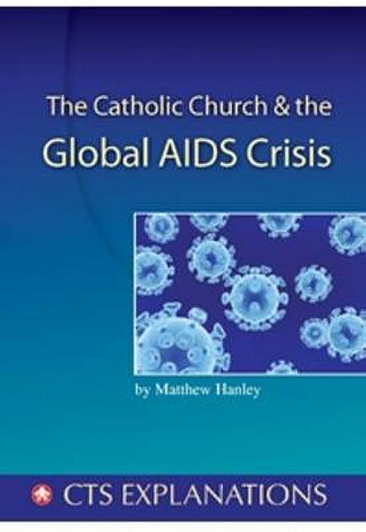 The Catholic Church and the Global AIDS Crisis