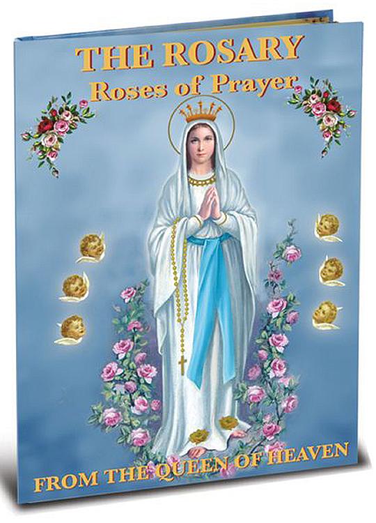 The Rosary: Roses of Prayer from the Queen of Heaven - Hardback