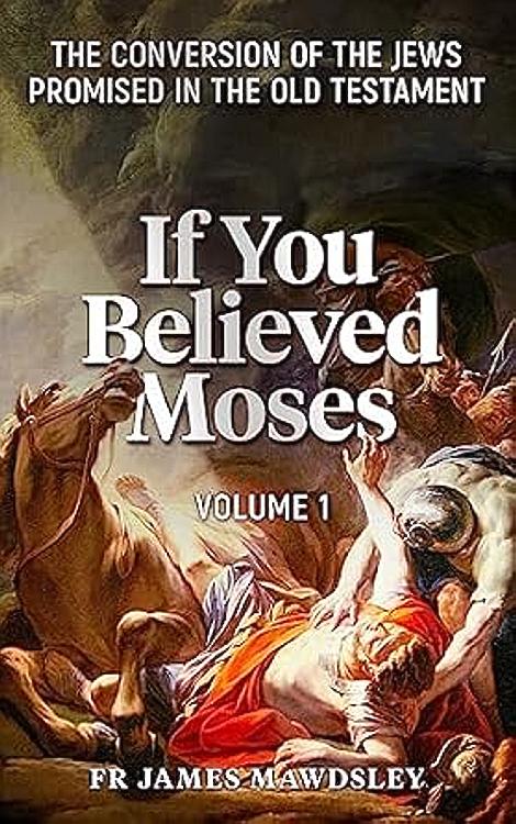 If You Believed Moses - Volume 1