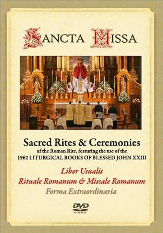 DVD - Sancta Missa: Sacred Rites and Ceremonies, Part I