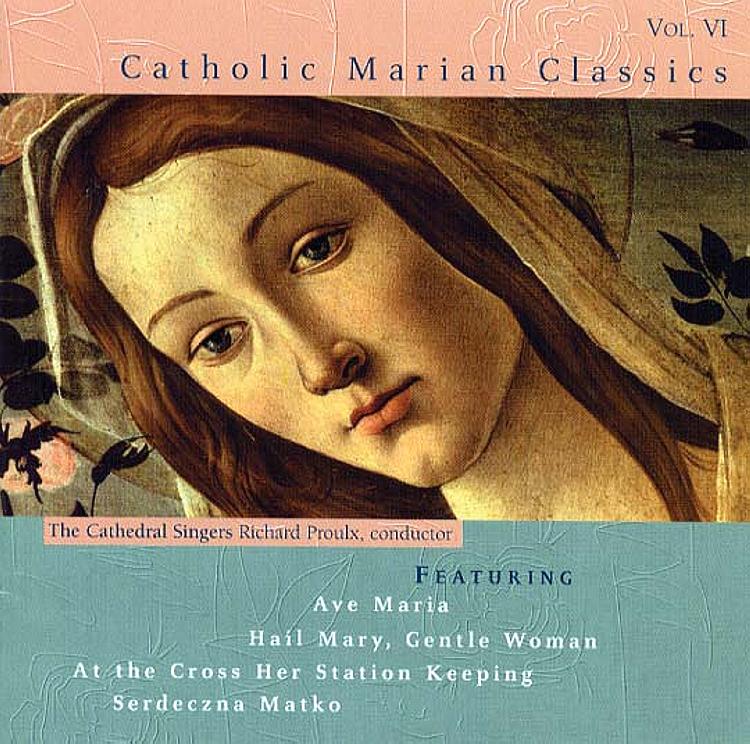 Catholic Marian Classics Vol 6 - CD