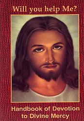 Will You Help Me? Handbook of devotion to the Divine Mercy