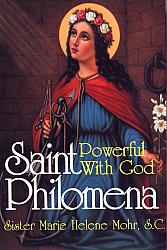 Saint Philomena, Powerful with God