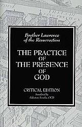 The Practice of the Presence of God: Writings and Conversations on