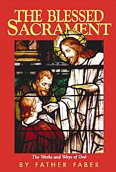 The Blessed Sacrament: The Works and Ways of God