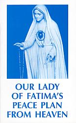 Our Lady of Fatima's Peace Plan from Heaven