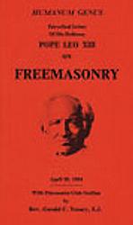 Humanum Genus: Encyclical Letter of His Holiness Pope Leo XIII on Freemasonry