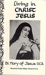 Living in Christ Jesus: Bl Mary of Jesus, OCD