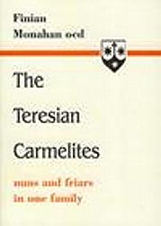 The Teresian Carmelites: Nuns and Friars in One Family