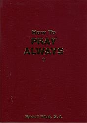 How to Pray Always