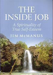 The Inside Job: A Spirituality of True Self-Esteem