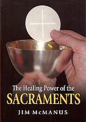 The Healing Power of the Sacraments